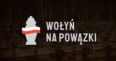 Ludobójstwo Wołyńskie Wołyń Na Powązki