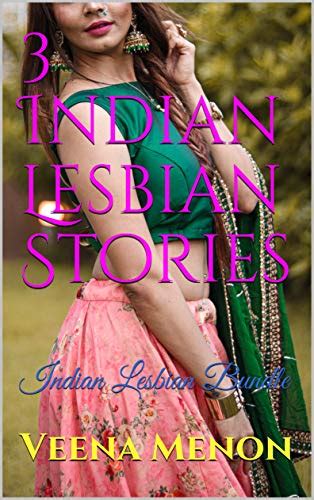 3 Indian Lesbian Stories Indian Lesbian Bundle Kindle Edition By Menon Veena Literature