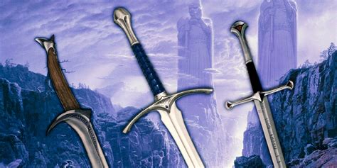 Lord Of The Rings The Strongest Swords In Middle Earth