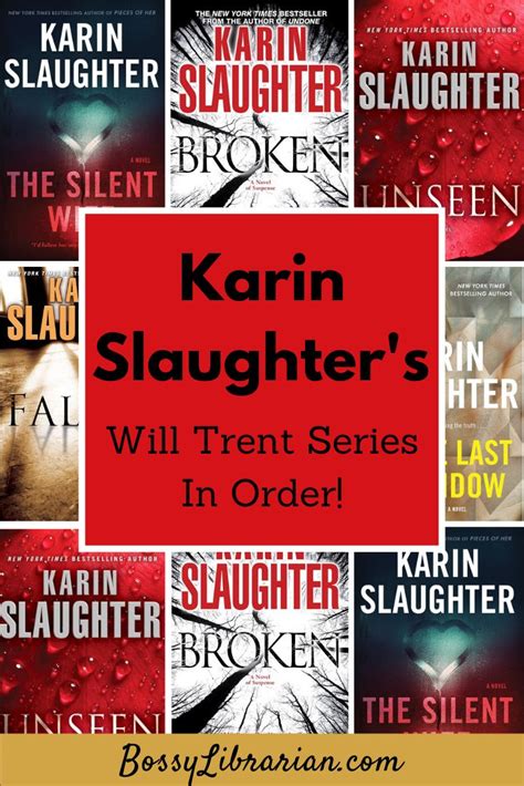 Karin slaughter will trent and grant county series 12 books collection set (triptych, cop town, fractured, fallen, indelible, broken, unseen, kisscut, faithless, pretty girls and more). Karin Slaughter's Will Trent Series in Order | Karin ...