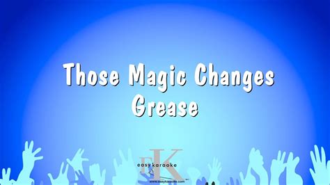 Those Magic Changes Grease Karaoke Version Youtube