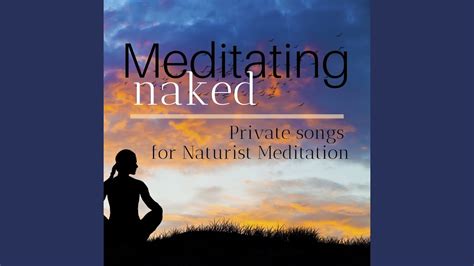 Naked Meditation Youtube