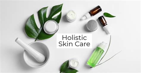 Holistic Skin Care Achieve Natural Beauty With Herbs Healthy Living