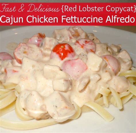 Easy Cajun Chicken Fettuccine Alfredo Red Lobster Copycat