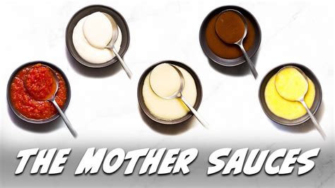How To Make The Mother Sauces The Five Classical Sauces Youtube
