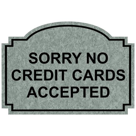 Sorry No Credit Cards Accepted Engraved Sign Egre 15754 Blkonplmrbl