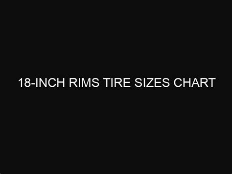 Tire Size Chart For Inch Wheels Tire Size Chart For Sexiz Pix