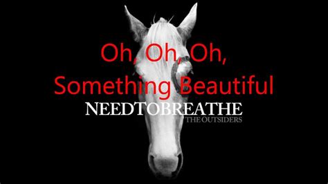 Needtobreathe Something Beautiful Lyrics Youtube