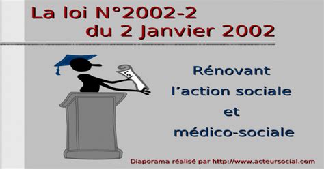 Loi La Loi N°2002 2 Du 2 Janvier 2002 Rénovant Laction Sociale Et