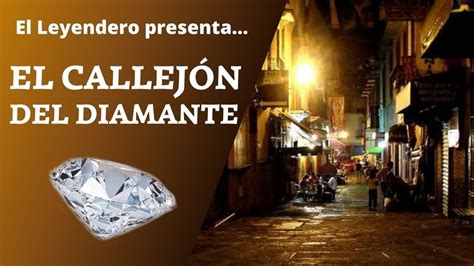 El Callejón Del Diamante Leyenda De Misterio El Leyendero Youtube