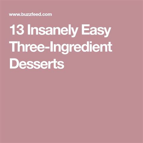 13 insanely easy three ingredient holiday desserts desserts dessert recipies dessert ingredients