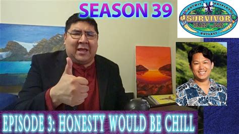 Survivor Season 39 Episode 3 Honesty Would Be Chill Reaction And