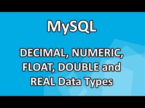 Mysql Decimal Numeric Float Double And Real Data Types Youtube