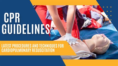 CPR Guidelines Latest Procedures And Techniques For Cardiopulmonary Resuscitation