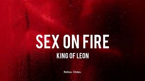 Sex On Fire King Of Leon Lyrics Youtube