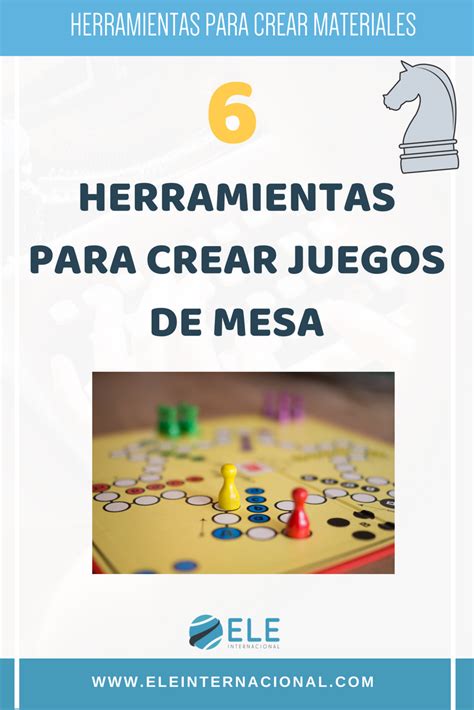 Juegos de mesa para clase de español Diseñar tus propios materiales