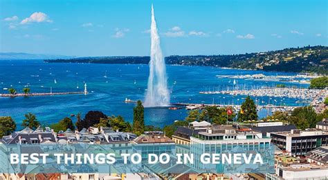 26 Best Things To Do In Geneva Switzerland Easy Travel 4u