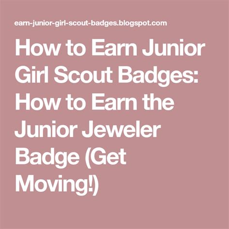 How To Earn Junior Girl Scout Badges How To Earn The Junior Jeweler
