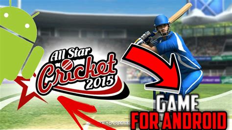All Star Cricket Game For Android Tech Gaming