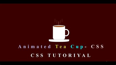 How To Create A Animated Tea Cup Without Image Using CSS CSS TUTORIAL Please Subscribe YouTube