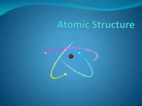Ppt Atomic Structure Powerpoint Presentation Free Download Id6415669