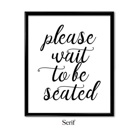 Please Wait To Be Seated Wedding Sign Wedding Print Wedding