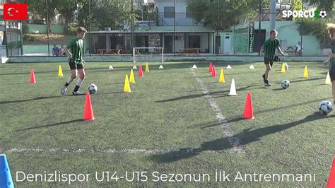 Denizlispor U14 U15 Sezonun İlk Antrenmanı YouTube