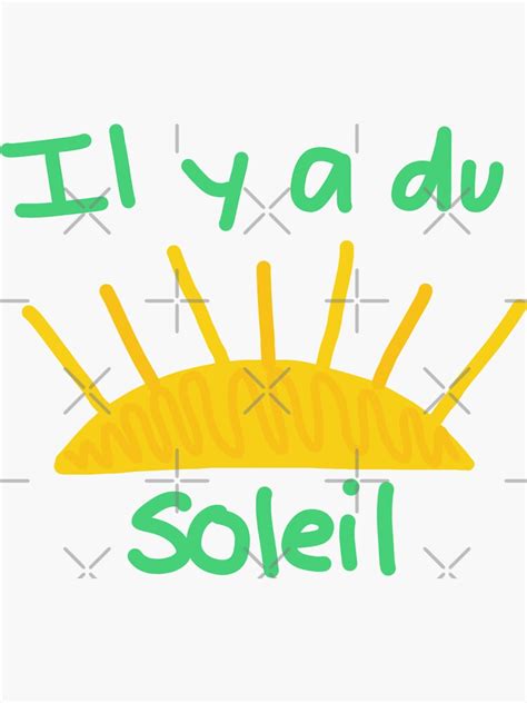 Il Y A Du Soleil Sunny In French Sticker For Sale By Laladoodles