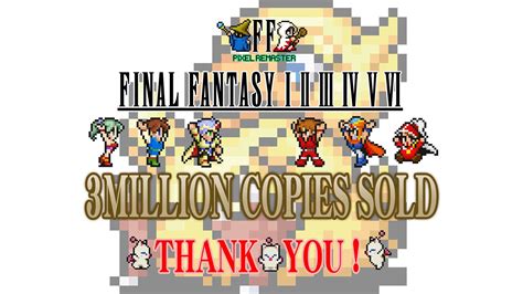 Final Fantasy El éxito De Ventas De Square Enix Alcanza Los Tres