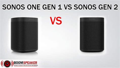 Sonos One Gen 1 Vs Gen 2 Boomspeaker