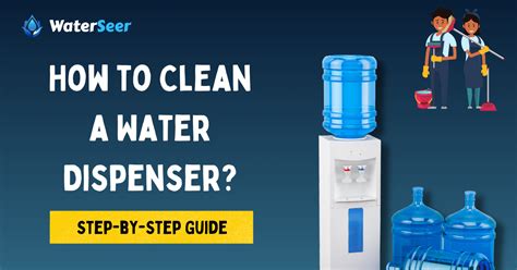 How To Clean A Water Dispenser Step By Step Guide