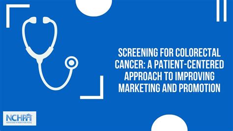 Screening for Colorectal Cancer: A Patient Centered Approach to