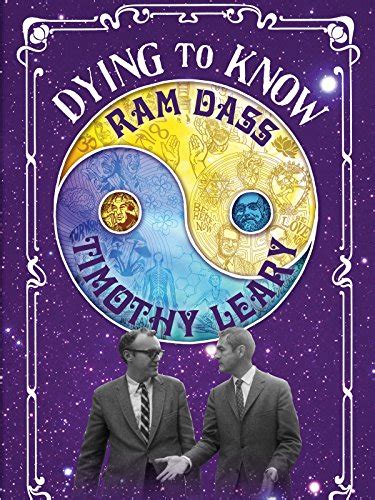 dying to know ram dass and timothy leary 2014