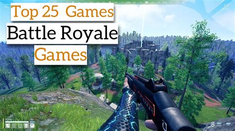 Top 25 Insane Battle Royale Games Pc Xbox One Ps4