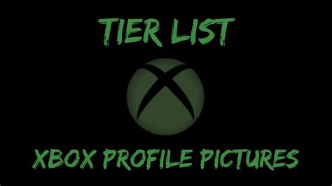 Tier List Xbox Profile Pictures Youtube