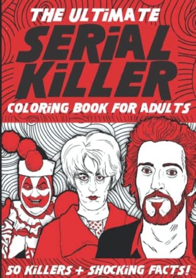 read download the ultimate serial killer coloring book for adults 50 killers shocking facts