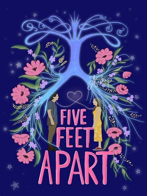Five feet apart is a 2019 american romantic drama film directed by justin baldoni (in his directorial debut) and written by mikki daughtry and tobias iaconis.the film was inspired by claire wineland, who suffered from cystic fibrosis. "Five Feet Apart (fan art)" by anekaart21 | Redbubble