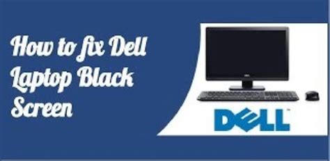 10 Ways To Fix A Dell Laptop Black Screen On Windows 1110