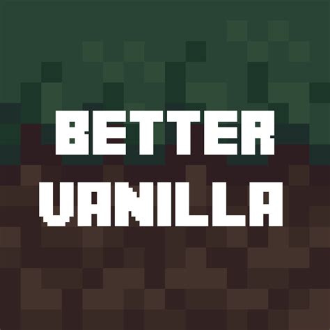 The Better Vanilla Minecraft Mods Curseforge