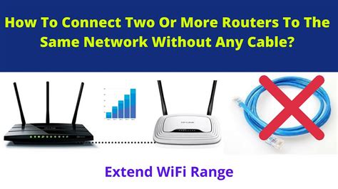 How To Extend Wifi Range With Another Router Without Cable Update