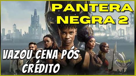 Pantera Negra Wakanda Pra Sempre Cena P S Cr Dito Youtube