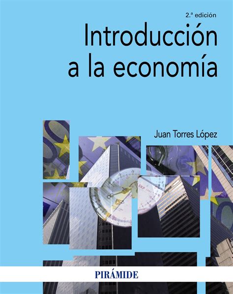 IntroducciÓn A La EconomÍa Ebook Juan Torres Lopez Descargar Libro