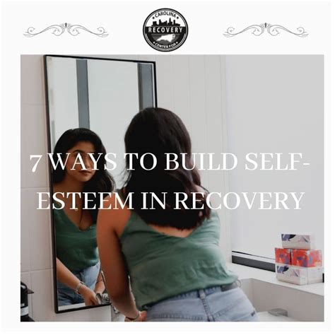 Ways To Build Self Esteem In Recovery Carolina Center For Recovery