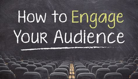 How To Engage Your Audience And Keep Their Attention
