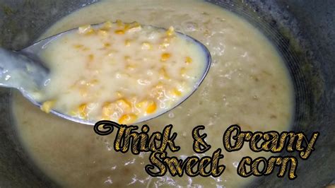 Creamy Sweet Corn Ginarip In Bicol Pinoy Food Sweet Corn Recipe