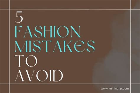 7 fashion mistakes to avoid the ultimate guide