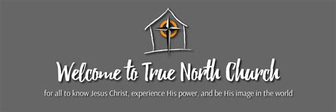 Welcome To True North Church True North Church