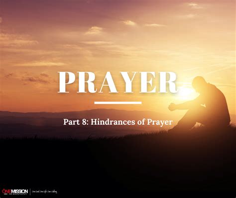 Hindrances Of Prayer Oms Canada