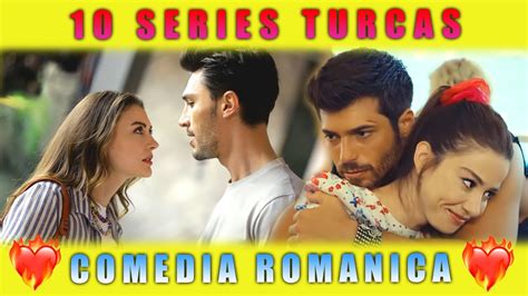 Top 10 Mejores Series Turcas De Romance Y Comedia Youtube