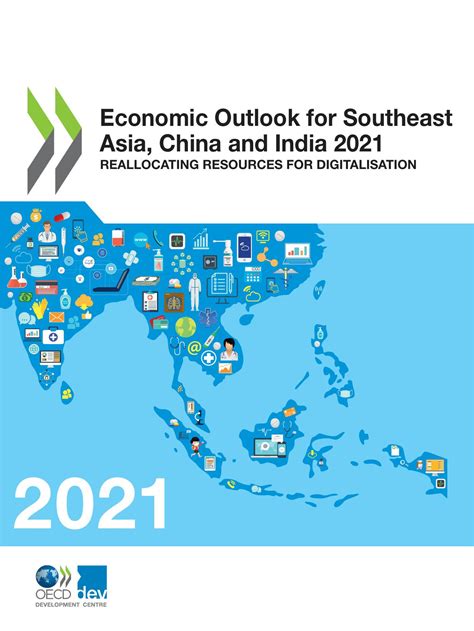 Economic Outlook For Southeast Asia China And India 2021 Reallocating